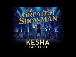 Kesha - This Is Me From The Greatest Showman Soundtrack