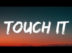 Kidi - Touch It Shut Up And Bend Over Song