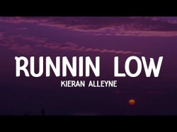 Kieran Alleyne - Runnin low lyrics