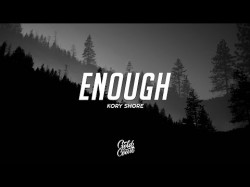 Kory Shore - Enough