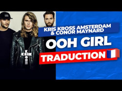 Kris Kross Amsterdam Conor Maynard - Ooh Girl Feat A Boogie Wit Da Hoodie Traduction Français