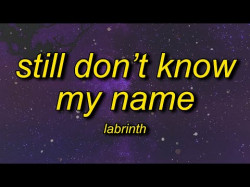 Labrinth - Still Don't Know My Name
