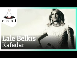 Lale Belkıs - Kafadar
