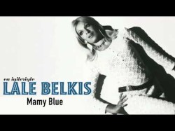 Lale Belkıs - Mamy Blue
