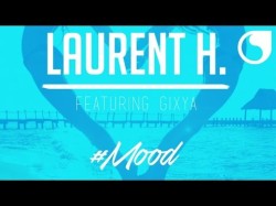 Laurent H Ft Glxya - Mood