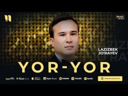 Lazizbek Jo'rayev - Yoryor
