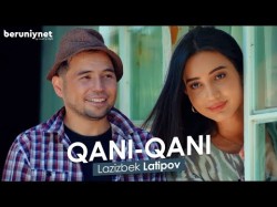 Lazizbek Latipov - Qani Qani Offical