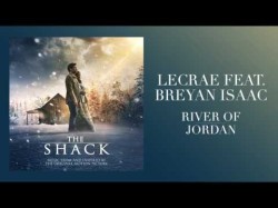 Lecrae - River Of Jordan Feat Breyan Isaac From The Shack