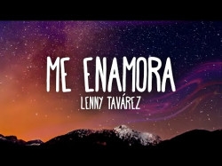 Lenny Tavárez, Zion, Lennox - Me Enamora