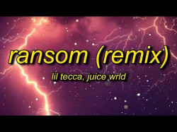 Lil Tecca, Juice Wrld - Ransom Remix