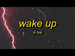 Lil Toe - Wake Up