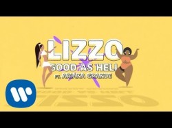 Lizzo - Good As Hell Feat Ariana Grande