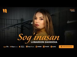 Lobarxon Zahidova - Sog'inasan