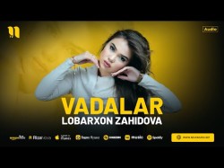 Lobarxon Zahidova - Vadalar