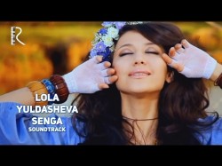 Lola Yuldasheva - Senga