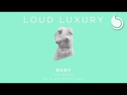 Loud Luxury Ft Brando - Body Pbh Jack Shizzle Remix