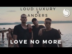 Loud Luxury X Anders - Love No More