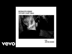 Luis Fonsi, Daddy Yankee - Despacito Remix Ft Justin Bieber