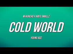 M Huncho X Nafe Smallz - Cold World Ft Young Adz