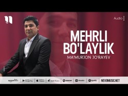 Ma'murjon Jo'rayev - Mehrli Bo'laylik