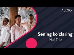 Maf Trio - Sening ko’zlaring