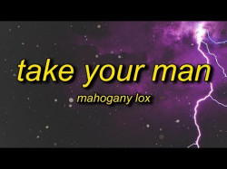 Mahogany Lox - Take Your Man