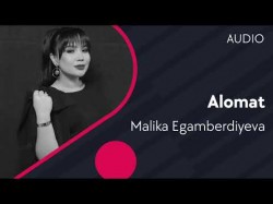 Malika Egamberdiyeva - Alomat