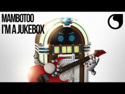 Mambotoo - I'm A Jukebox