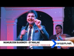 Mamurjon Rahimov - Ey Malak Concert Version