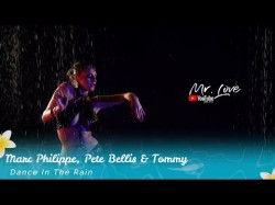 Marc Philippe, Pete Bellis, Tommy - Dance In The Rain