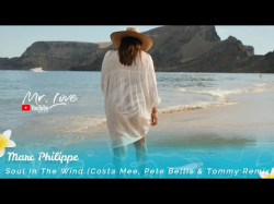 Marc Philippe - Soul In The Wind Costa Mee, Pete Bellis, Tommy Remix