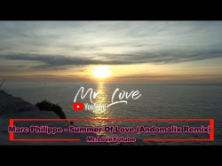 Marc Philippe - Summer Of Love Andomalix Remix