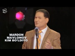 Mardon Mavlonov - Kim Bo'ldiyo