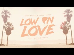 Mark Duvall Chris Thrace - Low On Love Ft Olivia Diamond