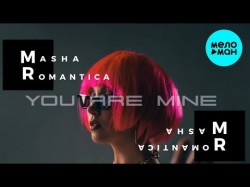 Masha Romantica - You Are Mine