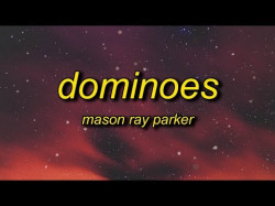 Mason Ray Parker - Dominoes