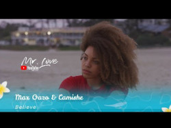 Max Oazo, Camishe - Believe