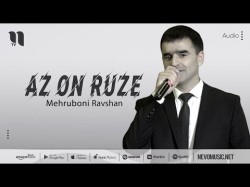 Mehruboni Ravshan - Az On Ruze
