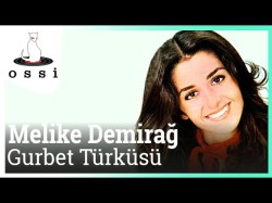 Melike Demirağ - Gurbet Türküsü