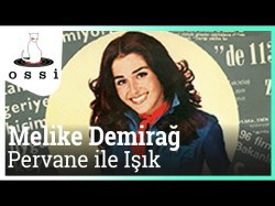 Melike Demirağ - Pervane Ile Işık