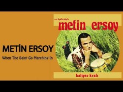 Metin Ersoy - When The Saint Go Marching In