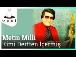 Metin Milli - Kimi Dertten İçermiş