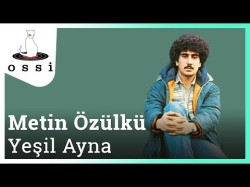 Metin Özülkü - Yeşil Ayna