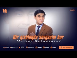 Mexroj Beknazarov - Bir Qishloqda Sevganim Bor 2024
