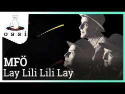 Mfö - Lay Lili Lili Lay