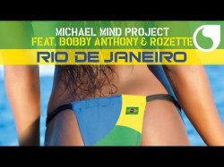 Michael Mind Project Ft Bobby Anthony, Rozette - Rio De Janeiro Club Edit
