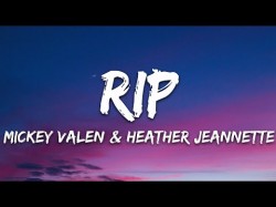 Mickey Valen - Rip Feat Heather Jeanette