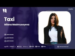 Milena Madmusayeva - Taxi