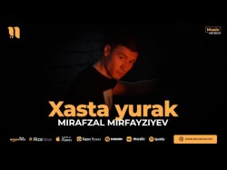 Mirafzal Mirfayziyev - Xasta Yurak