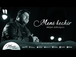 Mirjon Ashrapov - Meni Kechir